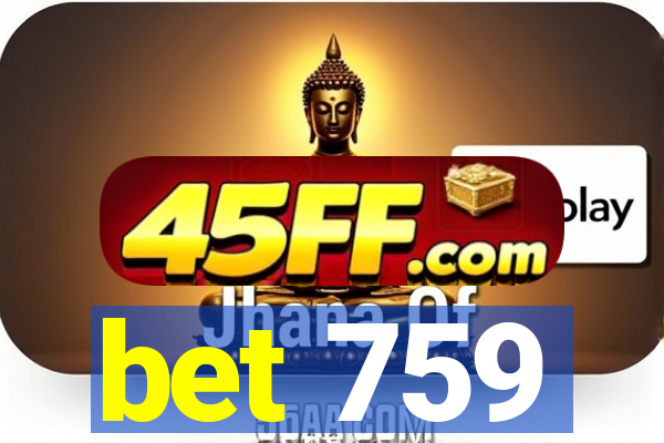 bet 759